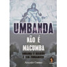 Umbanda is not Macumba