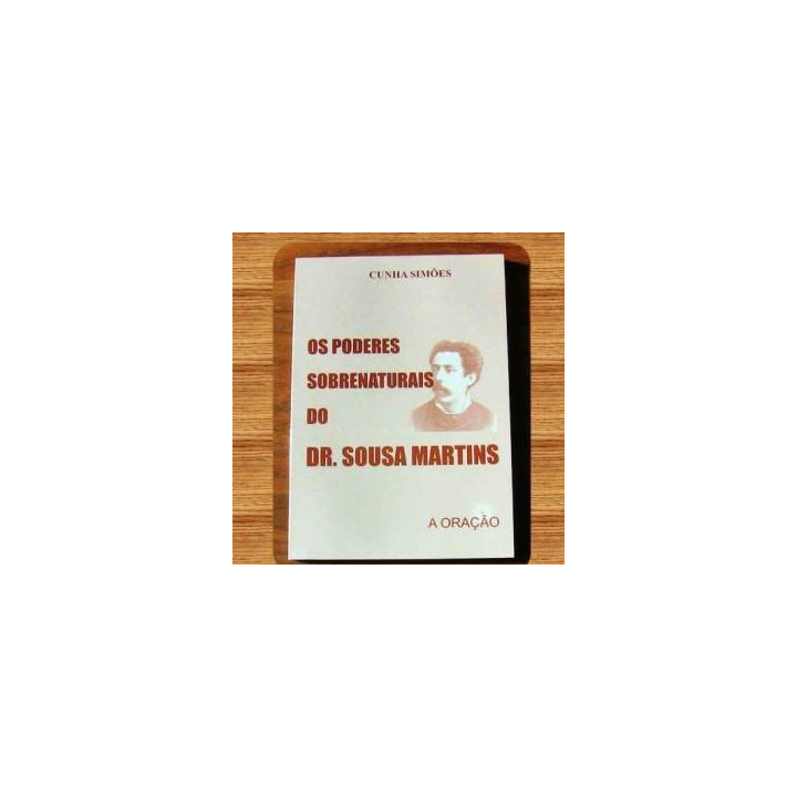 os poderes sobrenaturais do dr sousa martins